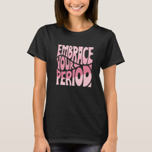 Camiseta Abrace seu período Ret de Marcha dos Direitos Huma