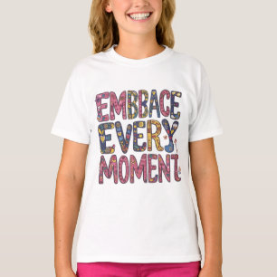 CAMISETA ABRAÇE TODO MOMENTO