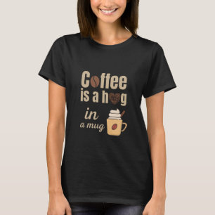 Camiseta Abraço numa caneca amante de café engraçado