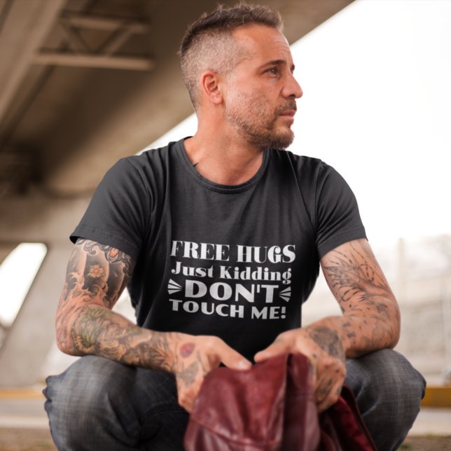 Camiseta Abraços Grátis apenas brincando Não me toques em T (Criador carregado)