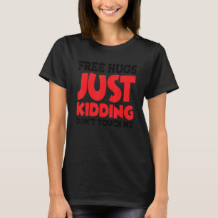 Camiseta Abraços Grátis apenas brincando Não toque em mim_2