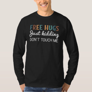 Camiseta Abraços Grátis só brincando Não me toque na Vintag