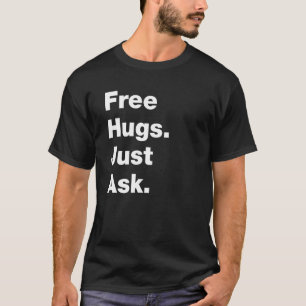 Camiseta Abraços Gratuitos Basta Perguntar  Piada Sarcástic