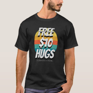 Camiseta Abraços Gratuitos de 10 Dólares Inflação Estagflaç