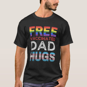 Camiseta Abraços gratuitos de Pai Vacinados Pro LGBTQ Orgul