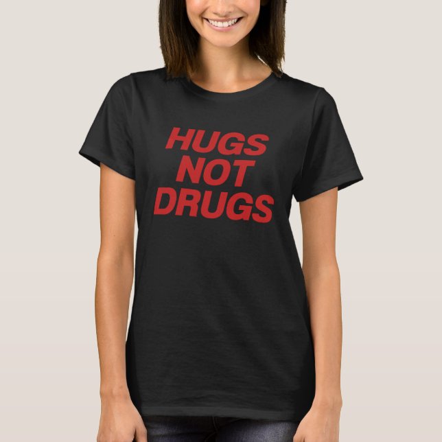 Camiseta Abraços Não Drogas Sarcástico (Frente)