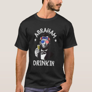 Camiseta Abraham Drinkin 4 de julho Abe Lincoln Men Mulhere