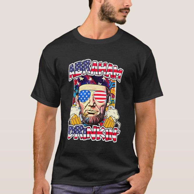 Camiseta Abraham Drinkin 4 De Julho Shirt Abe Lincoln Men (Frente)