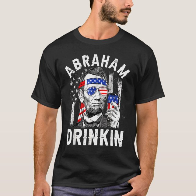 Camiseta Abraham Drinkin Nós Flag Abe Lincoln 4 De Julho Be (Frente)