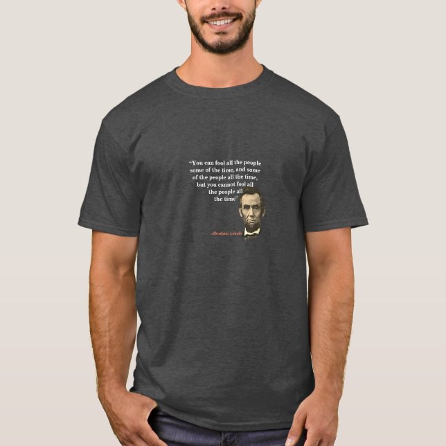 Camiseta Abraham Lincoln Citação Sobre Pessoas (Frente)