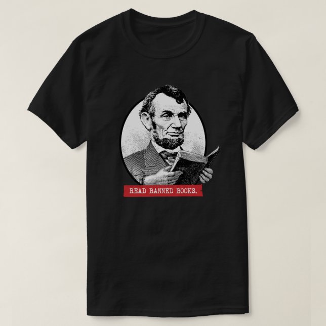 Camiseta Abraham Lincoln Lê Livros Banidos (Frente do Design)