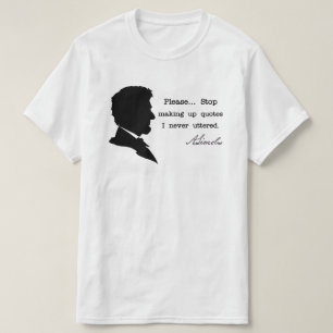 Camiseta Abraham Lincoln, pare de fazer