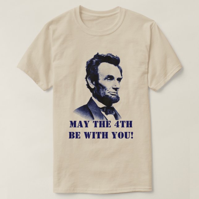 Camiseta Abraham Lincoln Que o 4º esteja com você (Frente do Design)