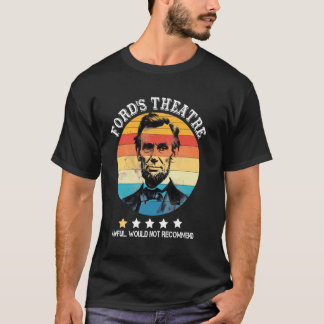 Camiseta Abraham Lincoln Teatro Ford Terrível Não Recomenda