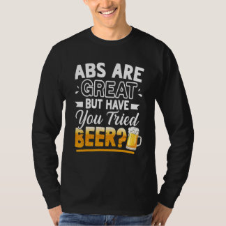 Camiseta Abs Are Great But Have You Tried Beer  Beer