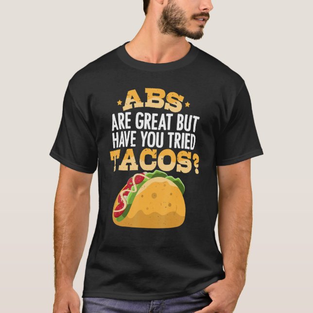 Camiseta Abs Are Great But Have You Tried Tacos  Fitness Wo (Frente)