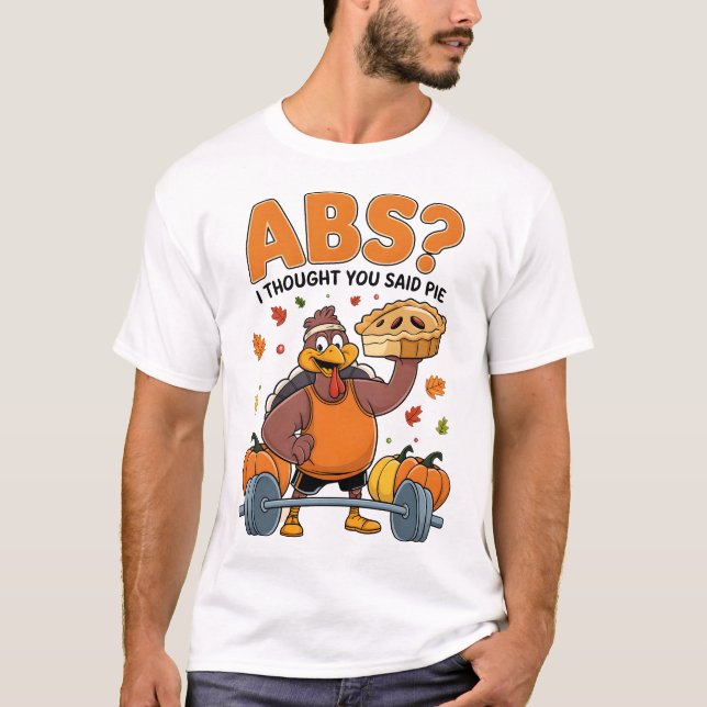Camiseta Abs? Eu Pensei Que Você Disse Malhação De Ação De  (Frente)