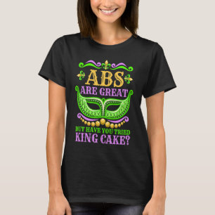 Camiseta Abs São Excelentes, Mas Você Já Tentou O Rei Bolo 