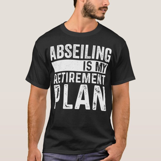 Camiseta Abseiling É O Meu Plano De Reforma (Frente)