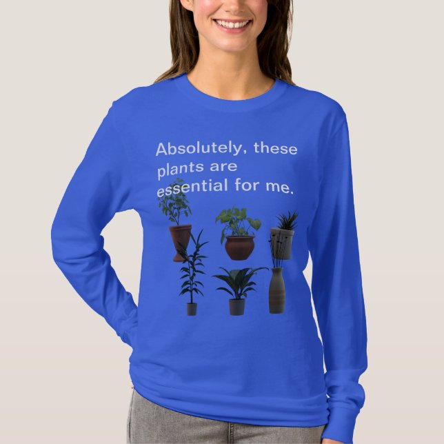 Camiseta Absolutamente, Estas Plantas São Essenciais... Cam (Frente)