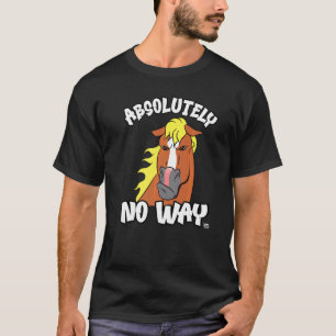 Camiseta Absolutamente nenhuma maneira mal-humorada égua Ha