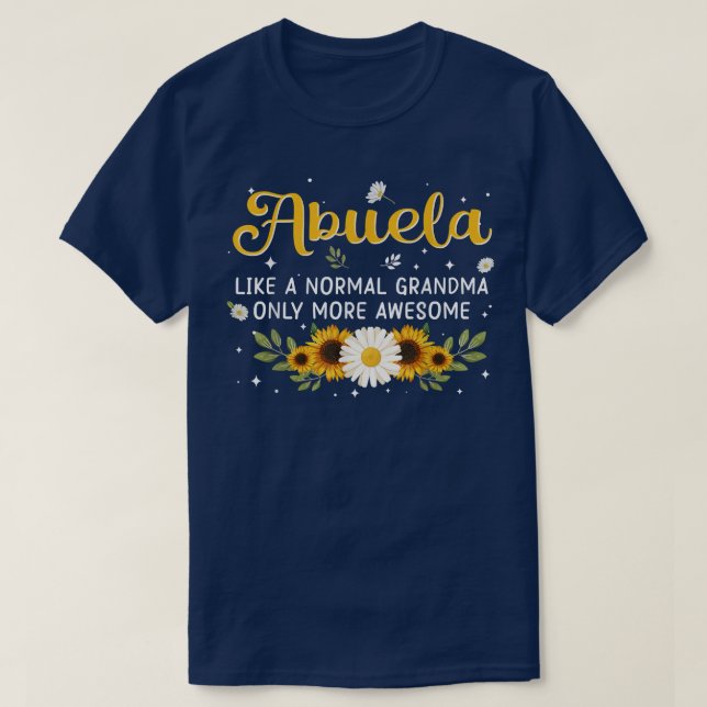 Camiseta Abuela Como Uma Avó Normal Só Mais Uma Mulher Incr (Frente do Design)
