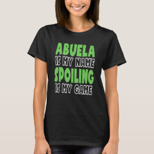Camiseta Abuela É O Meu Nome A Estragar É O Meu Jogo