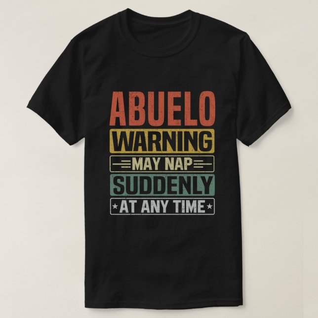 Camiseta Abuelo pode dormir repentinamente a qualquer momen (Frente do Design)