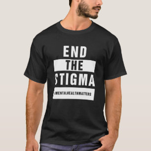 Camiseta Acabar Com A Consciência Da Saúde Mental Do Estigm
