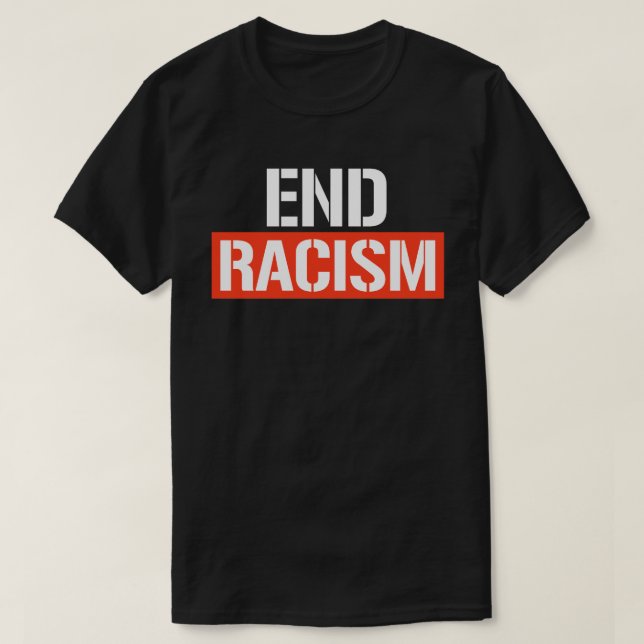 Camiseta Acabar com o adesivo clássico de racismo (Frente do Design)