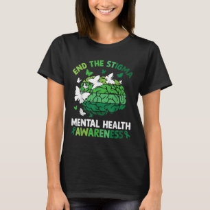 Camiseta Acabe Com O Stigma Mental Health S Mental Health A