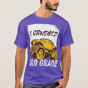 Camiseta Acabei De Esmagar Um Caminhão De Monstro Do 3º Ano