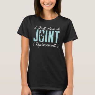 Camiseta Acabei De Fazer Uma Substituição Da Artulação Do Q