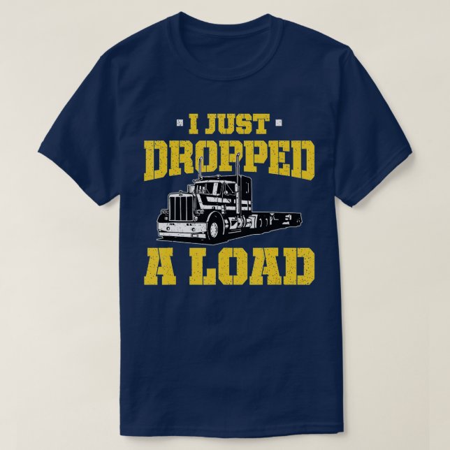 Camiseta Acabei de largar uma carga - Engraçado Presente de (Frente do Design)