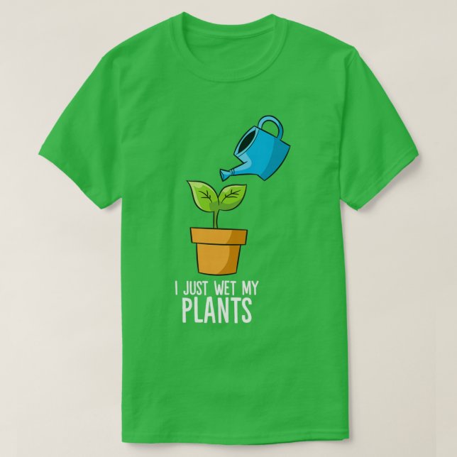 Camiseta Acabei De Molhar Minha Plantas Engraçada Presente  (Frente do Design)
