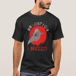 Camiseta Acabei de ouvir o médico medieval da peste?