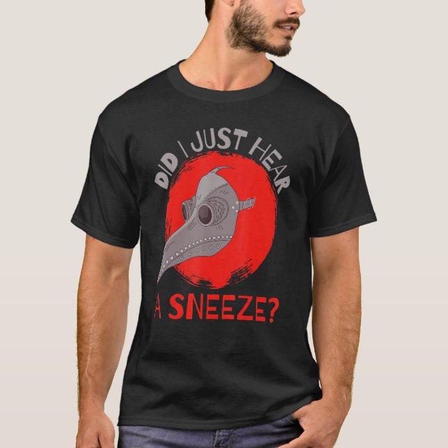 Camiseta Acabei de ouvir um médico medieval da peste? (Frente)