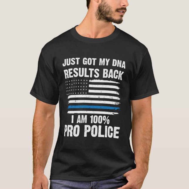 Camiseta Acabei de receber o meu DNA. Sou 100% da Polícia (Frente)