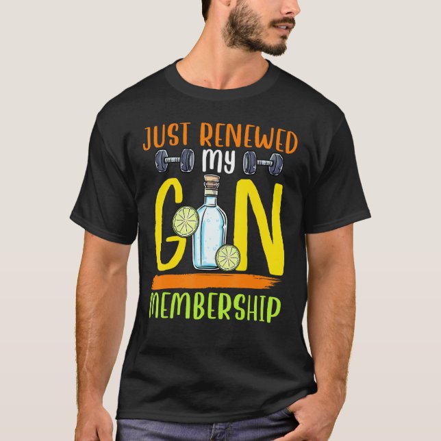 Camiseta Acabei De Renovar A Minha Participação Gin Gym Pun (Frente)