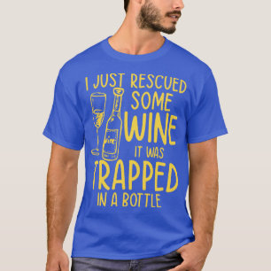 Camiseta Acabei De Resgatar Um Pouco De Vinho Que Estava Pr