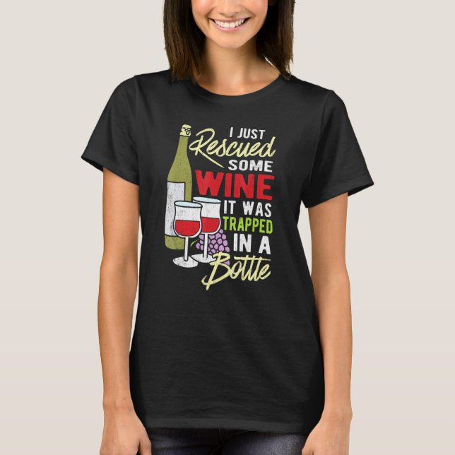 Camiseta Acabei De Resgatar Um Pouco De Vinho Que Estava Pr (Frente)