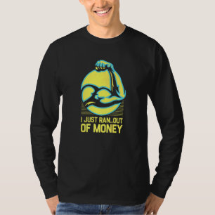 Camiseta Acabei De Sair Do Dinheiro Para Trabalhar Com O Hu