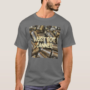 Camiseta Acabei de ser enlatado