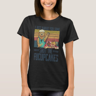 Camiseta Acabei De Te Fazer Calar Um Pouco O Urso Dos Fucup