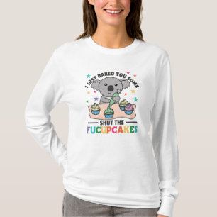 Camiseta Acabei de te fazer um pouco de calar os fucupcakes