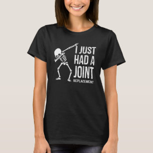 Camiseta Acabei de ter um Joelho da Cirurgia de Substituiçã