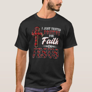 Camiseta Acabei de Testar Positivo Para Fé Em Jesus Cristã