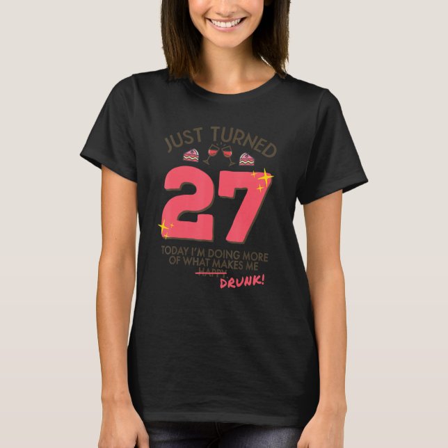 Camiseta Acabei de virar 27 Bebendo de vinho 27 Bebado de a (Frente)