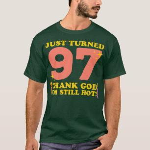 Camiseta Acabei de virar 97 Obrigados Deus Ainda Estou Quen