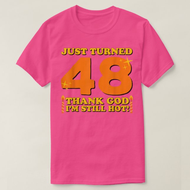Camiseta Acabo De Transformar 48 Obrigados Deus Ainda Estou (Frente do Design)